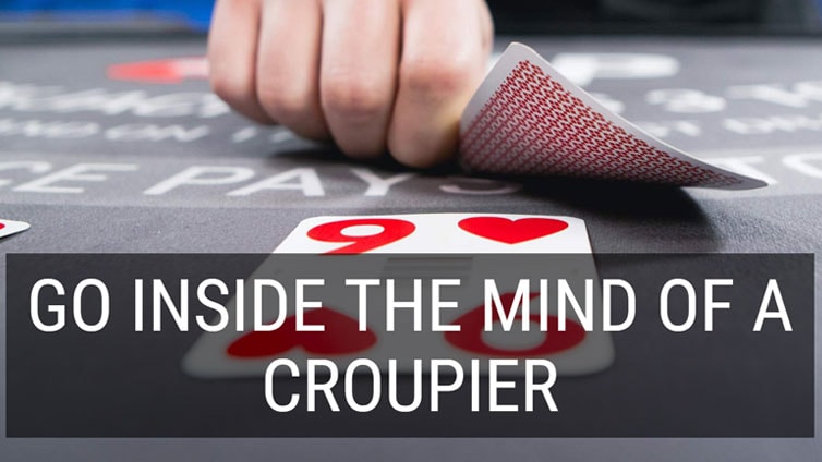 Go Inside the Mind of a Croupier